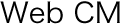 Web CM